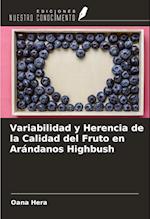 Variabilidad y Herencia de la Calidad del Fruto en Arándanos Highbush