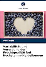 Variabilität und Vererbung der Fruchtqualität bei Hochstamm-Heidelbeeren