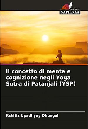 Il concetto di mente e cognizione negli Yoga Sutra di Patanjali (YSP)