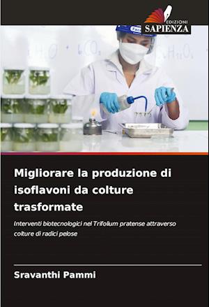 Migliorare la produzione di isoflavoni da colture trasformate