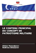 LE CONTENU PRINCIPAL DU CONCEPT DE PATRIOTISME MILITAIRE