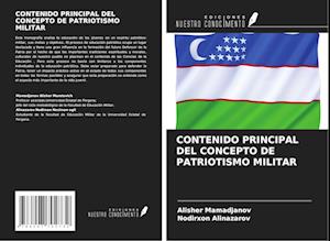 CONTENIDO PRINCIPAL DEL CONCEPTO DE PATRIOTISMO MILITAR