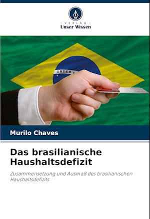 Das brasilianische Haushaltsdefizit