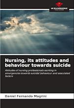 Nursing, its attitudes and behaviour towards suicide