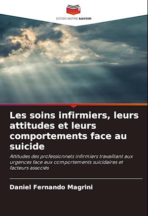 Les soins infirmiers, leurs attitudes et leurs comportements face au suicide