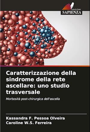 Caratterizzazione della sindrome della rete ascellare: uno studio trasversale