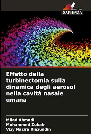 Effetto della turbinectomia sulla dinamica degli aerosol nella cavità nasale umana