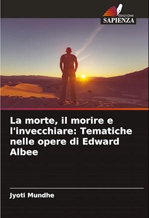 La morte, il morire e l'invecchiare: Tematiche nelle opere di Edward Albee