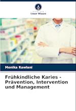 Frühkindliche Karies - Prävention, Intervention und Management