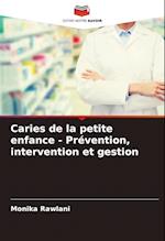 Caries de la petite enfance - Prévention, intervention et gestion