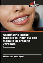 Asimmetria dento-facciale in individui con modello di crescita verticale
