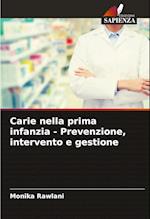 Carie nella prima infanzia - Prevenzione, intervento e gestione