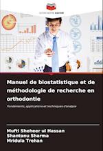 Manuel de biostatistique et de méthodologie de recherche en orthodontie