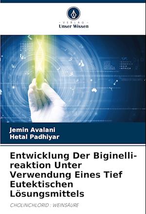 Entwicklung Der Biginelli-reaktion Unter Verwendung Eines Tief Eutektischen Lösungsmittels