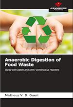 Anaerobic Digestion of Food Waste