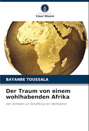 Der Traum von einem wohlhabenden Afrika