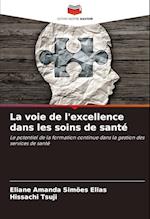 La voie de l'excellence dans les soins de santé