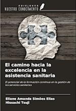 El camino hacia la excelencia en la asistencia sanitaria