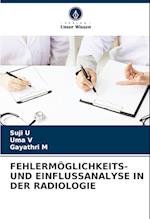 FEHLERMÖGLICHKEITS- UND EINFLUSSANALYSE IN DER RADIOLOGIE