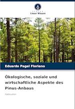 Ökologische, soziale und wirtschaftliche Aspekte des Pinus-Anbaus