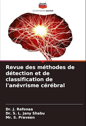 Revue des méthodes de détection et de classification de l'anévrisme cérébral