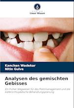 Analysen des gemischten Gebisses