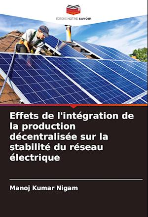 Effets de l'intégration de la production décentralisée sur la stabilité du réseau électrique