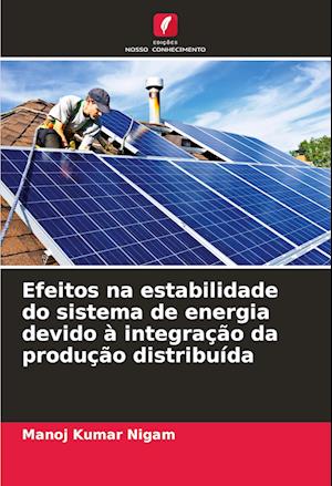 Efeitos na estabilidade do sistema de energia devido à integração da produção distribuída