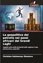 La geopolitica del petrolio nei paesi africani dei Grandi Laghi