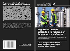 Seguridad laboral aplicada a la fabricación de productos químicos