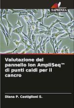 Valutazione del pannello Ion AmpliSeq¿ di punti caldi per il cancro