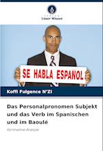 Das Personalpronomen Subjekt und das Verb im Spanischen und im Baoulé