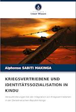 KRIEGSVERTRIEBENE UND IDENTITÄTSSOZIALISATION IN KINDU