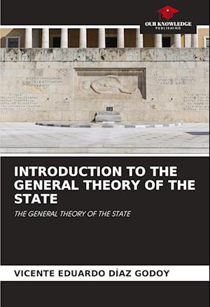 INTRODUCTION TO THE GENERAL THEORY OF THE STATE