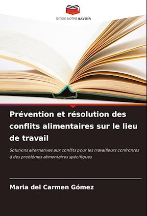 Prévention et résolution des conflits alimentaires sur le lieu de travail