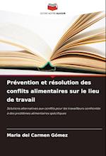 Prévention et résolution des conflits alimentaires sur le lieu de travail