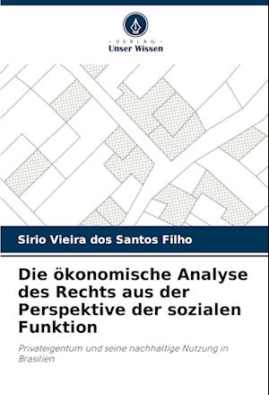 Die ökonomische Analyse des Rechts aus der Perspektive der sozialen Funktion