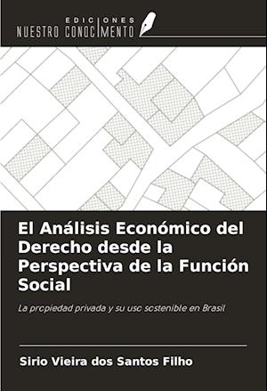 El Análisis Económico del Derecho desde la Perspectiva de la Función Social