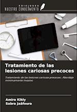 Tratamiento de las lesiones cariosas precoces