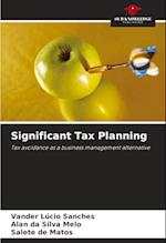 Significant Tax Planning