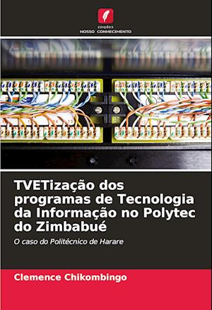 TVETização dos programas de Tecnologia da Informação no Polytec do Zimbabué