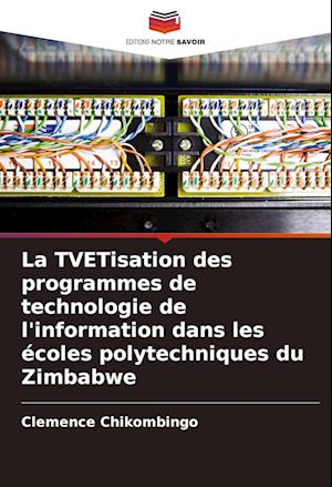 La TVETisation des programmes de technologie de l'information dans les écoles polytechniques du Zimbabwe