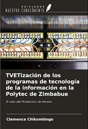 TVETización de los programas de tecnología de la información en la Polytec de Zimbabue