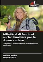 Attività al di fuori del nucleo familiare per le donne anziane