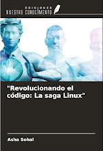 "Revolucionando el código: La saga Linux"