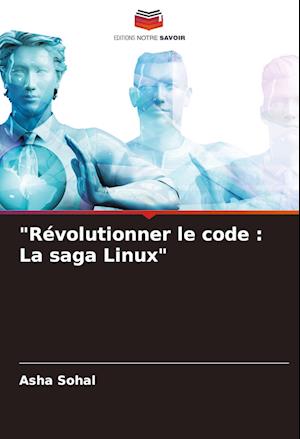 "Révolutionner le code : La saga Linux"