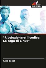 "Rivoluzionare il codice: La saga di Linux"