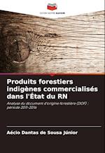 Produits forestiers indigènes commercialisés dans l'État du RN