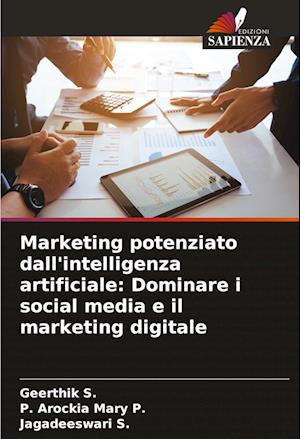 Marketing potenziato dall'intelligenza artificiale: Dominare i social media e il marketing digitale