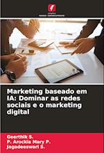 Marketing baseado em IA: Dominar as redes sociais e o marketing digital